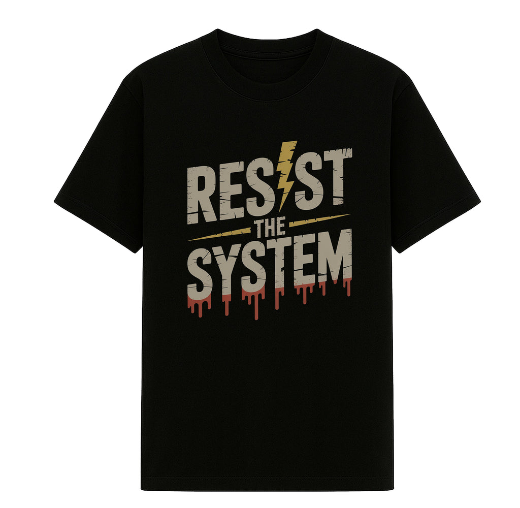 RESIST THE SYSTEM