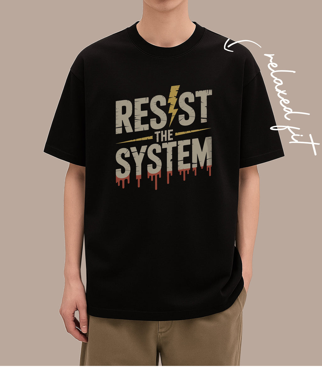 RESIST THE SYSTEM