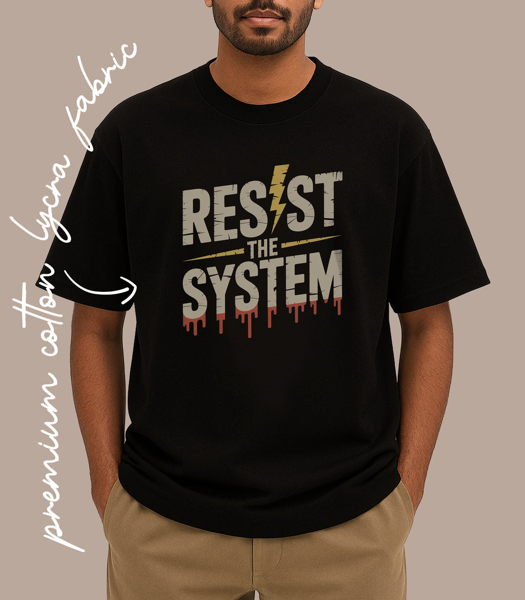 RESIST THE SYSTEM