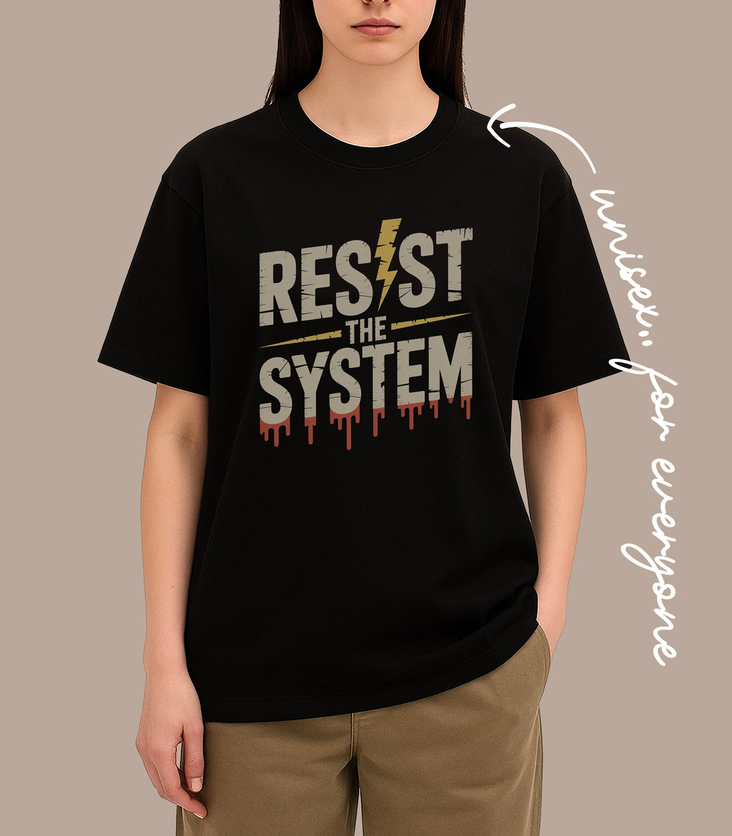 RESIST THE SYSTEM